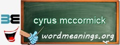 WordMeaning blackboard for cyrus mccormick